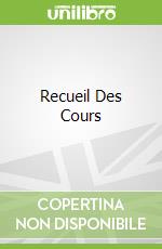 Recueil Des Cours