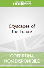 Cityscapes of the Future libro str