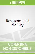 Resistance and the City libro str