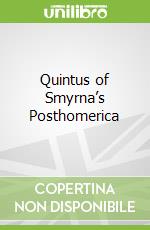 Quintus of Smyrna’s Posthomerica