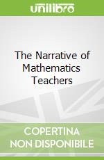 The Narrative of Mathematics Teachers