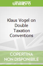 Klaus Vogel on Double Taxation Conventions