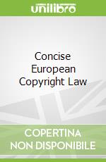 Concise European Copyright Law