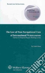 The Law of Non-navigational Use of International Watercourses