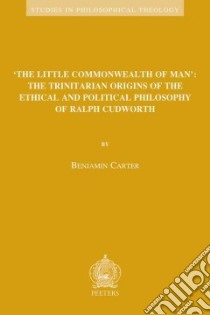 The Little Commonwealth of Man': libro in lingua di Carter Benjamin