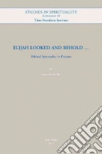 Elijah Looked and Behold...