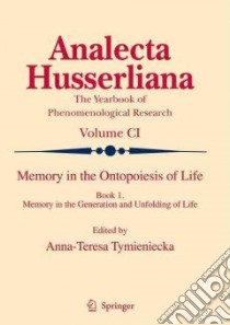 Memory in the Ontopoesis of Life libro in lingua di Tymieniecka Anna-Teresa (EDT)