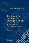 The Scientists' Atom and the Philosophers Stone libro str