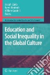 Education and Social Inequality in the Global Culture libro str