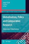 Globalisation, Policy and Comparative Research libro str