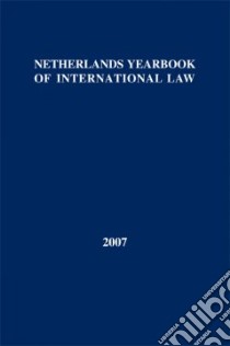Netherlands Yearbook of International Law libro in lingua di Dekker I. F. (EDT), Nollkaemper P. A. (EDT)