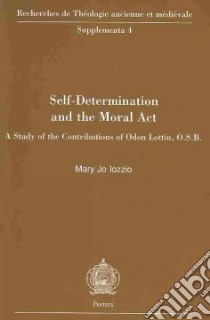Self-determination and the Moral Act libro in lingua di Iozzio Mary Jo