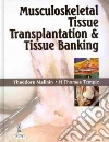 Musculoskeletal Tissue Transplantation and Tissue Banking libro str
