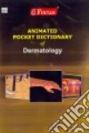 Animated Pocket Dictionary of Dermatology libro str