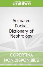 Animated Pocket Dictionary of Nephrology