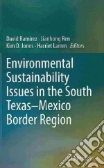 Environmental Sustainability Issues in the South Texas–mexico Border Region