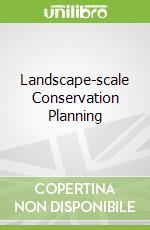Landscape-scale Conservation Planning