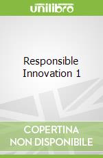 Responsible Innovation 1