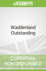 Waddenland Outstanding