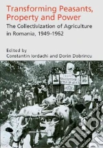 Transforming Peasants, Property and Powers