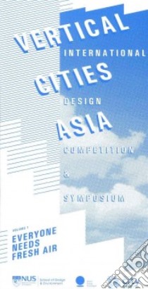 Vertical Cities Asia libro in lingua di Waikeen Ng (EDT), Hui Jeffrey Chan Kok (EDT), Ming Cheah Kok (EDT), Sik Cho Im (EDT)