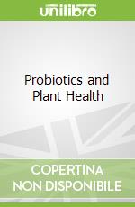 Probiotics and Plant Health