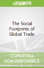 The Social Footprints of Global Trade