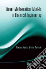Linear Mathematical Models in Chemical Engineering