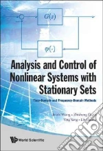 Analysis and Control Of Nonlinear Systems With Stationary Sets