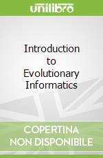 Introduction to Evolutionary Informatics