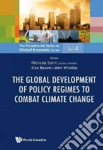 The Global Development of Policy Regimes to Combat Climate Change
