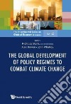 The Global Development of Policy Regimes to Combat Climate Change libro str