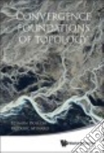 Convergence Foundation of Topology libro in lingua di Dolecki Syzmon, Mynard Frederic