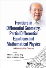 Frontiers in Differential Geometry, Partial Differential Equations and Mathematical Physics