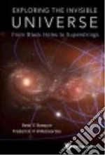 Exploring the Invisible Universe