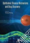 Ophthalmic Disease Mechanisms and Drug Discovery libro str