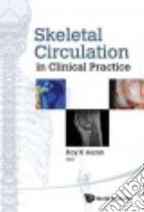 Skeletal Circulation in Clinical Practice libro in lingua di Aaron Roy K. (EDT)