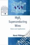 Mgb2 Superconducting Wires libro str