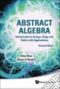 Abstract Algebra libro in lingua di Reis Clive, Rankin Stuart A.