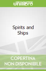 Spirits and Ships
