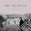 Tibet, the Last Cry libro str