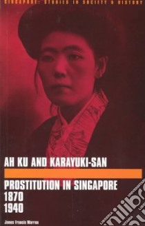 Ah Ku and Karayuki-San libro in lingua di Warren James Francis