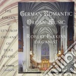 Parkins Robert - German Romantic Organ Music