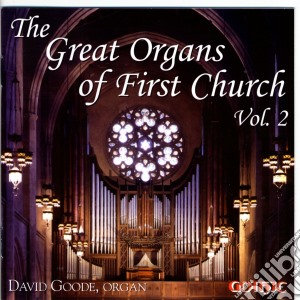 David Goode - Great Organs Of First Church (The) Vol.2 cd musicale di Gothic