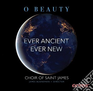 O Beauty: Ever Ancient Ever New cd musicale di Bairstow / Choir Of Saint James