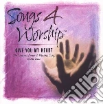 Songs 4 Worship: Give You My Heart / Various cd