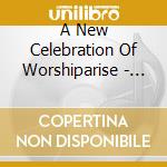 A New Celebration Of Worshiparise - Arise cd