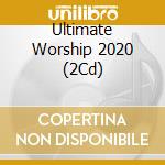 Ultimate Worship 2020 (2Cd) cd