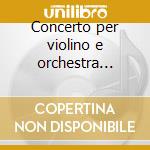 Concerto per violino e orchestra op.61 cd musicale di Beethoven ludwig van