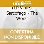 (LP Vinile) Sarcofago - The Worst lp vinile di Sarcofago
